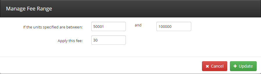 Image showing the configuration screen for a fee range. If specified units are between 50001 and 1000000, charge $30.